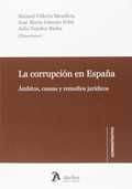 LA CORRUPCIÓN EN ESPAÑA : ÁMBITOS, CAUSAS Y REMEDIOS JURÍDICOS