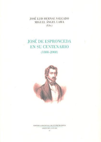 JOSÉ DE ESPRONCEDA EN SU CENTENARIO (1808-2008)
