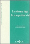 LA REFORMA LEGAL DE LA SEGURIDAD VIAL