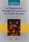 LA ORGANIZACIÓN MUNCIAL DEL COMERCIO Y LA UNIÓN EUROPEA