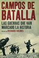 CAMPOS DE BATALLA: LAS GUERRAS QUE HAN MARCADO LA HISTORIA