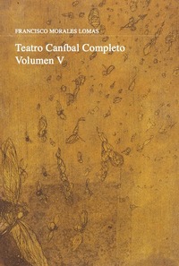TEATRO CANÍBAL. VOLUMEN V