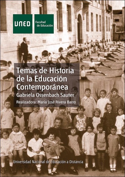 TEMAS DE HISTORIA DE LA EDUCACIÓN CONTEMPORÁNEA: HISTORIA DE LOS SISTEMAS EDUCATIVOS CONTEMPORÁ