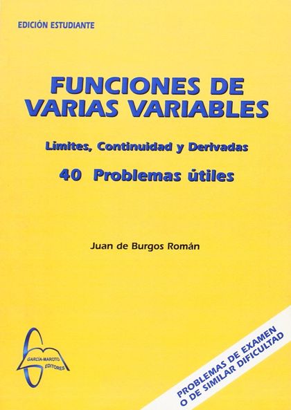 FUNCIONES DE VARIAS VARIABLES: 40 PROBLEMAS ÚTILES