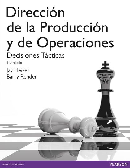 DIRECCIÓN DE LA PRODUCCIÓN Y DE OPERACIONES. DECISIONES TÁCTICAS. DECISIONES TÁCTICAS