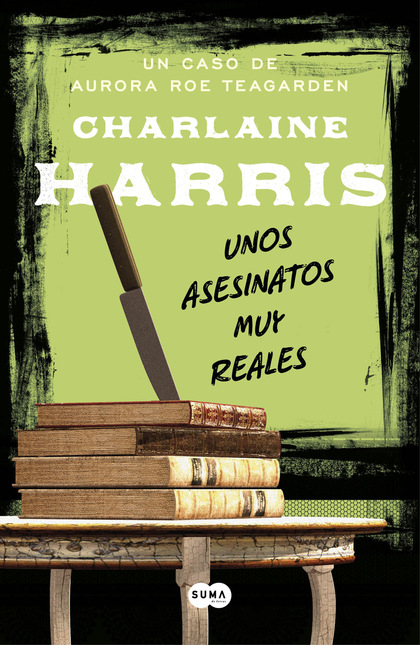 UNOS ASESINATOS MUY REALES (SERIE AURORA ROE TEAGARDEN 1)