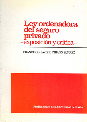 LEY ORDENADORA DEL SEGURO PRIVADO: EXPOSICIÓN Y CRÍTICA