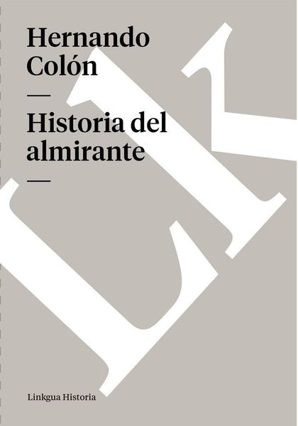 HISTORIA DEL ALMIRANTE DON CRISTÓBAL COLÓN