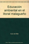 EDUCACIÓN AMBIENTAL EN EL LITORAL MALAGUEÑO