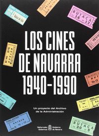 LOS CINES DE NAVARRA 1940-1990