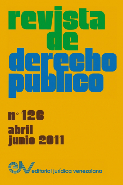 REVISTA DE DERECHO PÚBLICO (VENEZUELA), NO. 126, ABRIL-JUNIO 2011