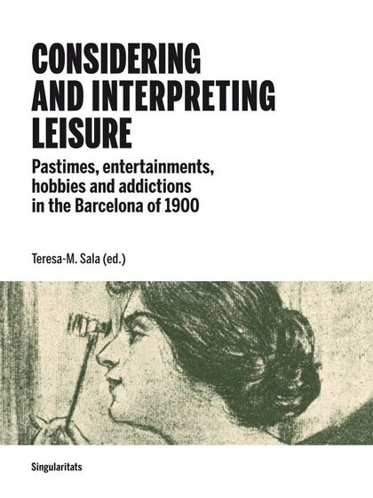 CONSIDERING AND INTERPRETING LEISURE. PASTIMES, ENTERTAINMENTS, HOBBIES AND ADDI
