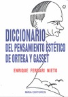 DICCIONARIO DEL PENSAMIENTO ESTÉTICO DE ORTEGA Y GASSET