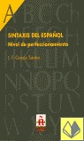 SINTAXIS DEL ESPAÑOL NIVEL DE PERFECCIONAMIENTO ESPAÑOL SANTILLANA UNIVERSIDAD D
