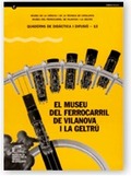 MUSEU DEL FERROCARRIL DE VILANOVA I LA GELTRÚ/EL