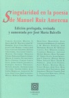 SINGULARIDAD EN LA POESÍA DE MANUEL RUIZ AMEZCUA