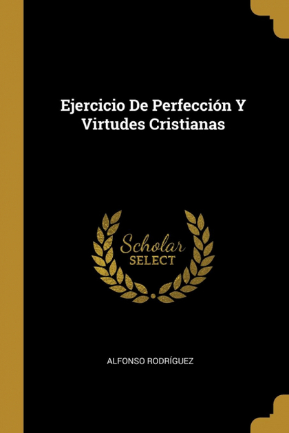 EJERCICIO DE PERFECCIÓN Y VIRTUDES CRISTIANAS