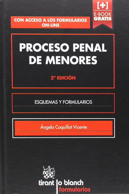 PROCESO PENAL DE MENORES. ESQUEMAS Y FORMULARIOS