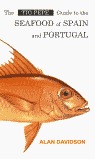 THE TÍO PEPE GUIDE TO THE SEAFFOD OF SPAIN AND PORTUGAL
