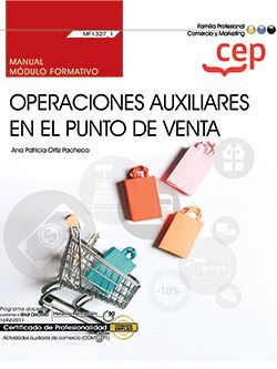 MANUAL. OPERACIONES AUXILIARES EN EL PUNTO DE VENTA (MF1327_1). CERTIFICADOS DE