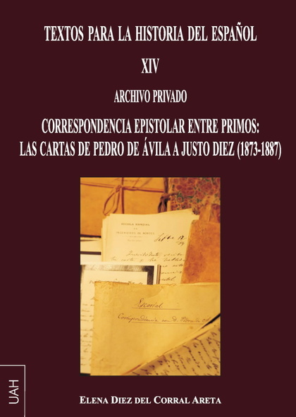 TEXTOS PARA LA HISTORIA DEL ESPAÑOL  XIV. ARCHIVO PRIVADO. CORRESPONDENCIA EPISTOLAR ENTRE PRIM