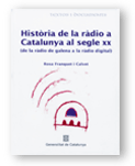 HISTÒRIA DE LA RÀDIO A CATALUNYA AL SEGLE XX. DE LA RÀDIO DE GALENA A LA RÀDIO D