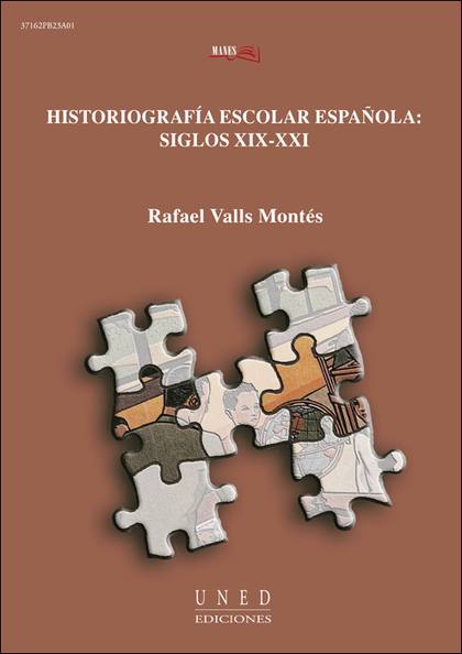 HISTORIOGRAFÍA ESCOLAR ESPAÑOLA: SIGLOS XIX-XXI