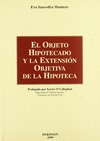 EL OBJETO HIPOTECADO Y LA EXTENSIÓN OBJETIVA DE LA HIPOTECA