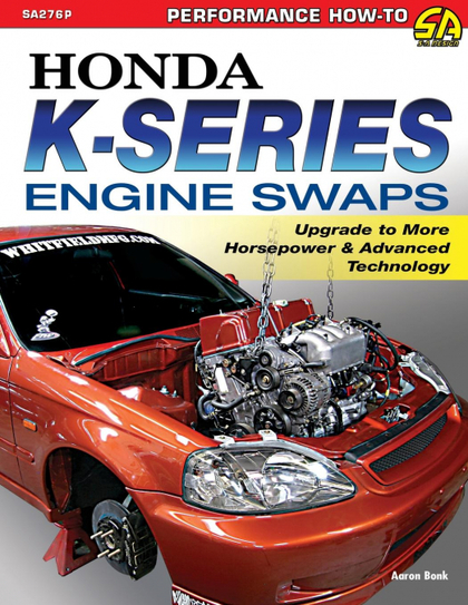 HONDA K-SERIES ENGINE SWAPS