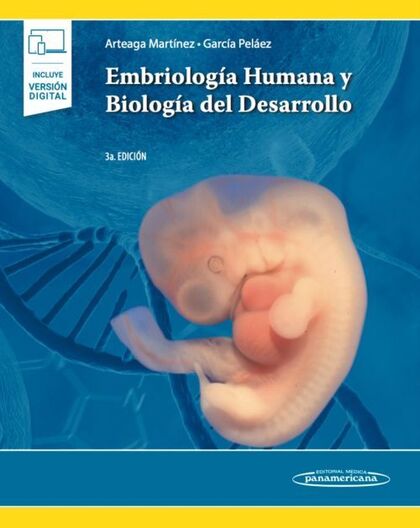 EMBRIOLOGÍA HUMANA Y BIOLOGÍA DEL DESARROLLO (+EBOOK)