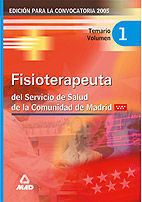 FISIOTERAPEUTA DEL SERVICIO DE SALUD DE LA COMUNIDAD DE MADRID. TEMARIO VOLUMEN