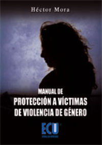 MANUAL DE PROTECCIÓN A LAS VÍCTIMAS DE VIOLENCIA DE GÉNERO