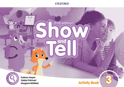 OXFORD SHOW AND TELL 3. ACTIVITY BOOK 2ND EDITION