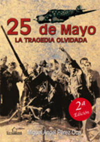25 DE MAYO : LA TRAGEDIA OLVIDADA