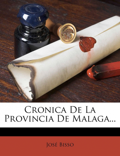 CRONICA DE LA PROVINCIA DE MALAGA...