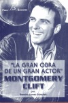 LA GRAN OBRA DE UN GRAN ACTOR, MONTGOMERY CLIFT
