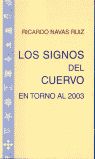 SIGNOS DEL CUERVO:EN TORNO AL 2003