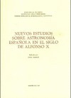 NUEVOS ESTUDIOS SOBRE ASTRONOMÍA ESPAÑOLA EN EL SIGLO DE ALFONSO X