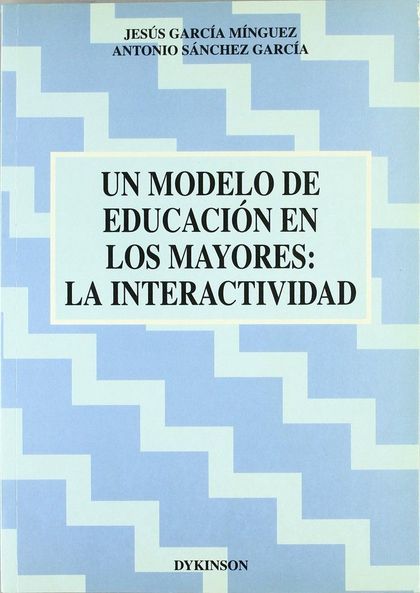 UN MODELO DE EDUCACIÓN EN LOS MAYORES: LA INTERACTIVIDAD