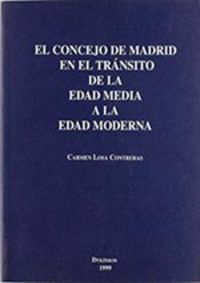EL CONCEJO DE MADRID EN EL TRANSITO DE LA EDAD MEDIA A LA EDAD MODERNA