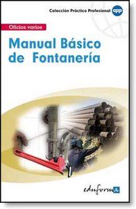 MANUAL BÁSICO DE FONTANERÍA. COLECCIÓN PRÁCTICO PROFESIONAL