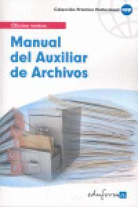 MANUAL DEL AUXILIAR DE ARCHIVOS. COLECCIÓN PRÁCTICO PROFESIONAL