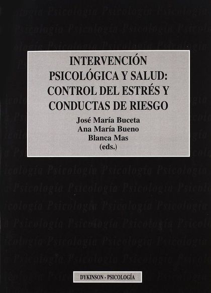INTERVENCIÓN PSICOLÓGICA Y SALUD: CONTROL DEL ESTRÉS Y CONDUCTAS DE RI