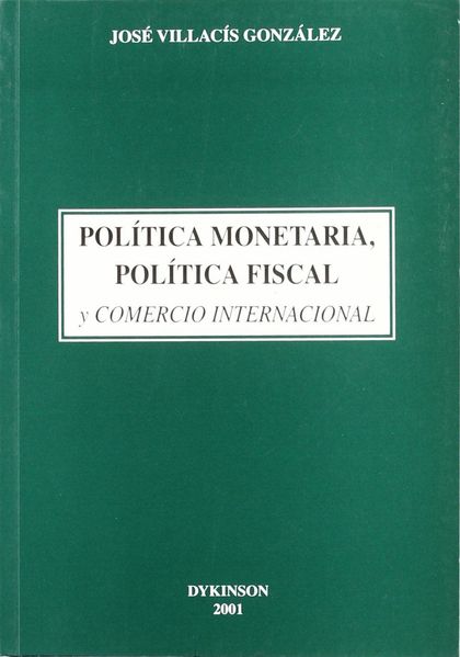 POLÍTICA MONETARIA, POLÍTICA FISCAL Y COMERCIO INTERNACIONAL.