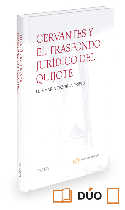 CERVANTES Y EL TRASFONDO JURÍDICO DEL QUIJOTE (PAPEL + E-BOOK)