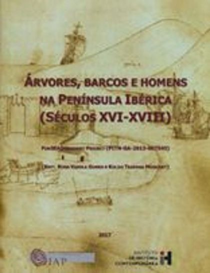 ÁRVORES, BARCOS E HOMENS NA PENÍNSULA IBÉRICA (SÉCULOS XVI-XVIII)