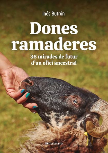DONES RAMADERES. 36 MIRADES DE FUTUR D´UN OFICI ANCESTRAL