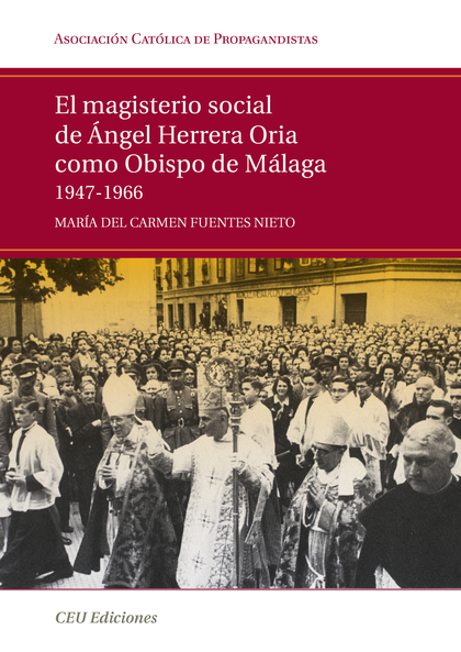 EL MAGISTERIO SOCIAL DE ÁNGEL HERRERA ORIA COMO OBISPO DE MÁLAGA. 1947-1966