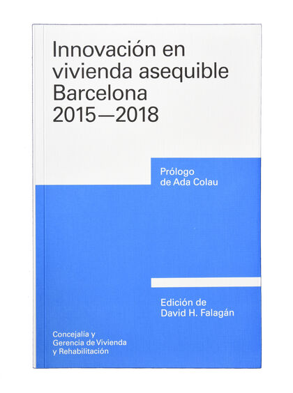 INNOVACIÓN EN VIVIENDA ASEQUIBLE. BARCELONA 20152018