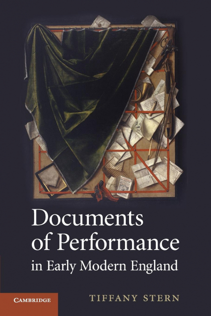 DOCUMENTS OF PERFORMANCE IN EARLY MODERN ENGLAND